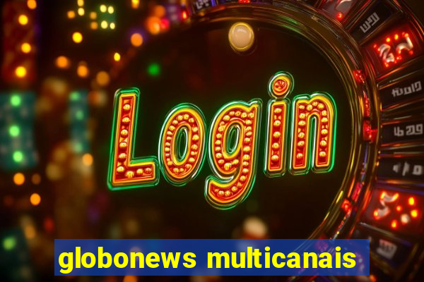 globonews multicanais